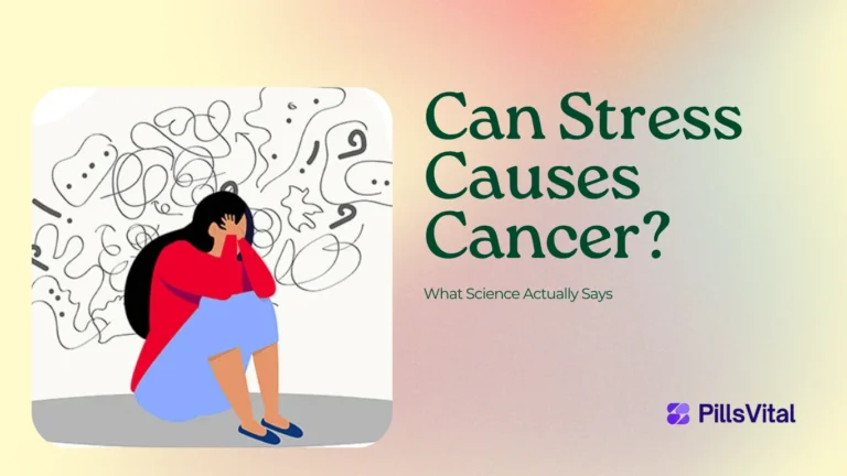Illustration of a stressed woman sitting with anxiety symbols behind her beside the text “Can Stress Causes Cancer? What Science Actually Says” by PillsVital.