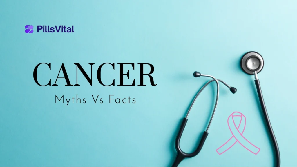 Cancer myths vs facts explained